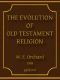 [Gutenberg 45952] • The Evolution of Old Testament Religion